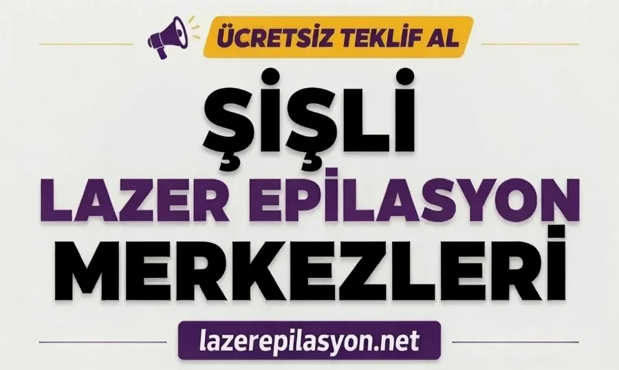 Şişli Lazer Epilasyon